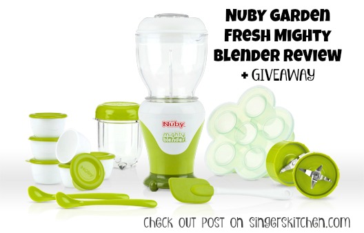 Nuby Garden Fresh Mighty Blender giveaway