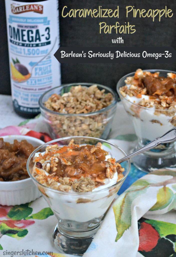 Caramelized Pineapple Parfaits with Barlean’s Simply Delicious Omega-3s