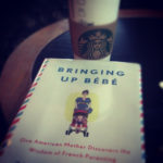 Bringing Up Bebe: One American Mother Discovers the Wisdom of French Parenting {Book Review}