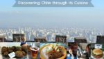 Discovering Chile through its Cuisine